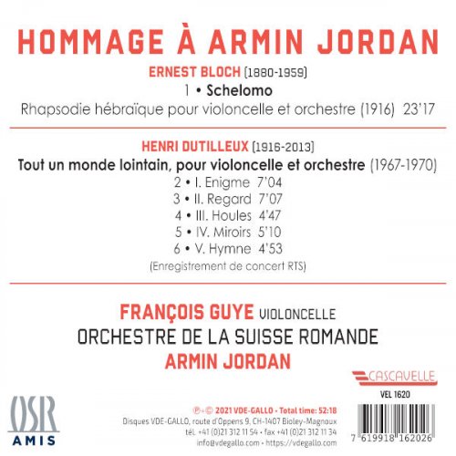 François Guye - Bloch: Schelomo, B. 39 - Dutilleux: Tout un monde lointain - Hommage à Armin Jordan (2021)