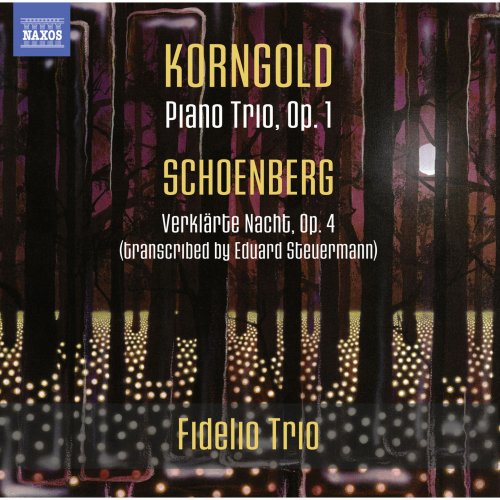 Fidelio Trio - Korngold: Piano Trio - Schoenberg: Verklärte Nacht (2014) [Hi-Res]