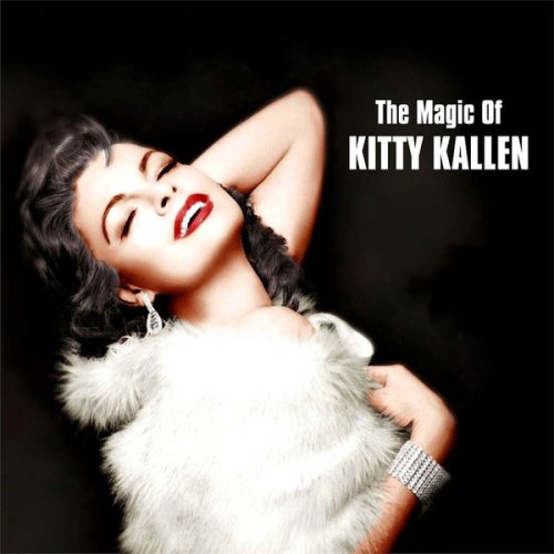 Kitty Kallen - The Magic Of Kitty Kallen (2021) [Hi-Res]