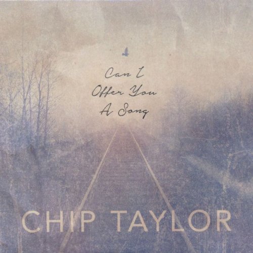 Chip Taylor - Can I Offer You a Song (2021)