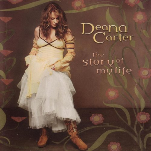 Deana Carter - The Story of My Life (2005)