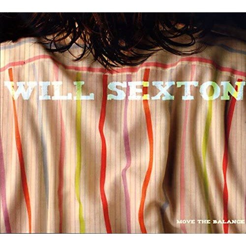 Will Sexton - Move The Balance (2010)
