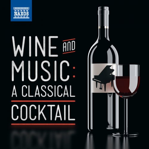 VA - Wine & Music: A Classical Cocktail (2014)