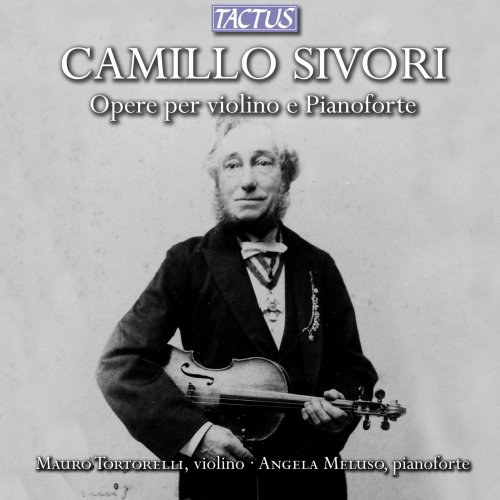 Mauro Tortorelli & Angela Meluso - Camillo Sivori: Works for Violin and Piano (2012)