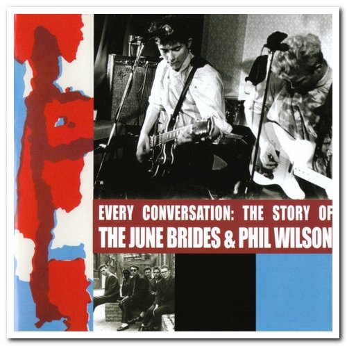 The June Brides & Phil Wilson - Every Conversation: The Story of The June Brides & Phil Wilson [2CD Set] (2005)