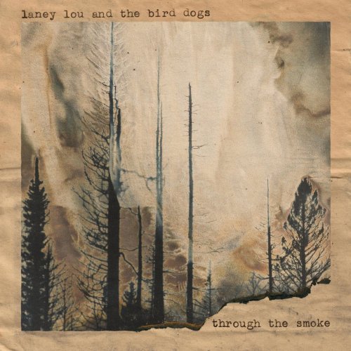 Laney and the Bird Dogs - Through the Smoke (2021)
