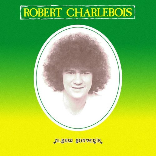 Robert Charlebois - Album souvenir (1971) FLAC