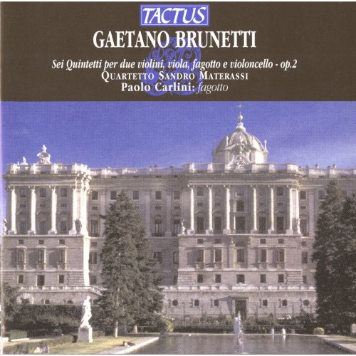 Quartetto Sandro Materassi with Paolo Carlini - Brunetti: Six Quintets for 2 violins, viola, bassoon & cello Op. 2 (2012)