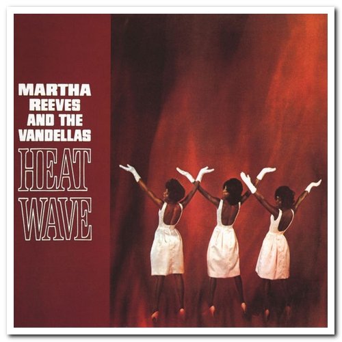 Martha Reeves & The Vandellas - Heat Wave (1963) [Reissue 2001]