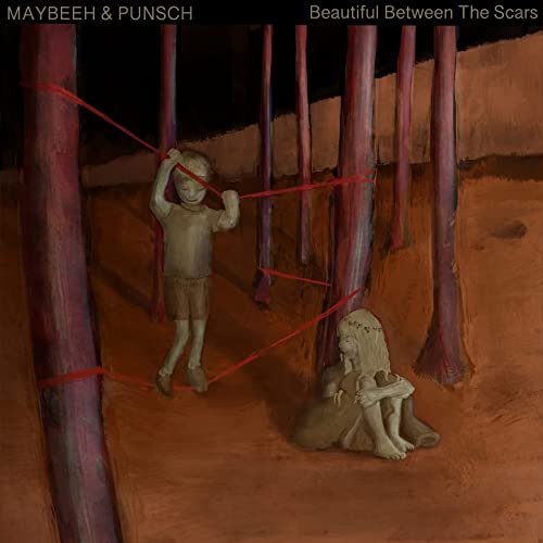 Maybeeh & Punsch - Beautiful Between the Scars (2021) Hi Res