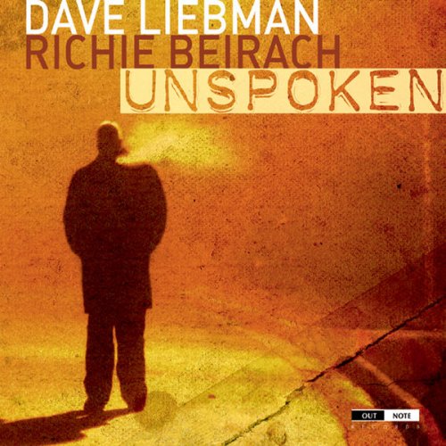Dave Liebman, Richie Beirach - Unspoken (2011) [Hi-Res]