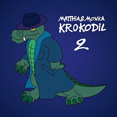 Matthias Monka - Krokodil 2 (2021)