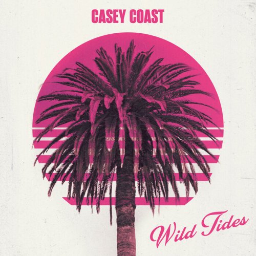 Casey Coast - Wild Tides (2021)