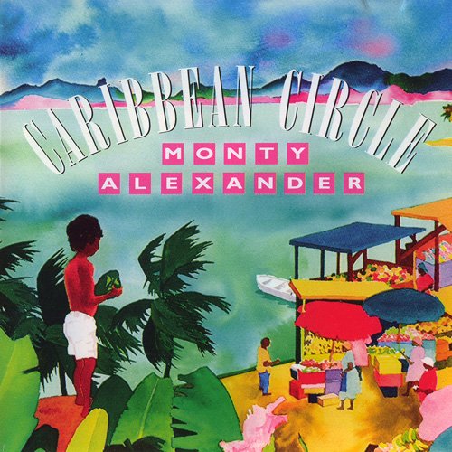 Monty Alexander - Caribbean Circle (1992) FLAC