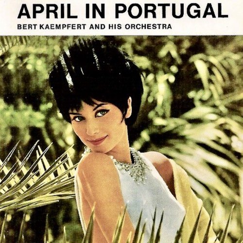 Bert Kaempfert - April In Portugal (Fado, Wine & Sunshine) (2021) Hi-Res