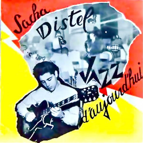 Sacha Distel - Sacha Distel, A Jazz Guitarist: Jazz D'aujourd'hui (2021) Hi-Res