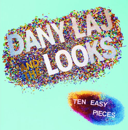 Dany Laj and The Looks - Ten Easy Pieces (2021) [Hi-Res]