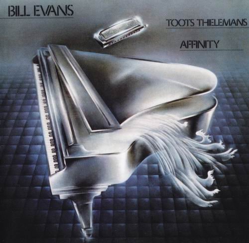 Bill Evans & Toots Thielemans - Affinity (1979) CD Rip