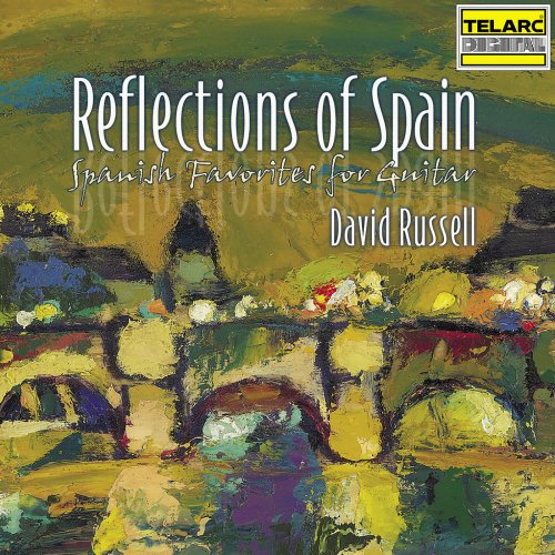 David Russell - Reflections of Spain: Spanish Favorites for Guitar (2002)