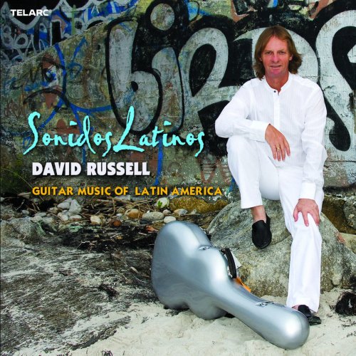 David Russell - Sonidos Latinos: Guitar Music of Latin America (2010)