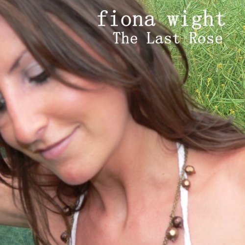 Fiona Wight - The Last Rose (2021)