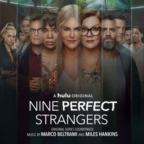 Marco Beltrami, Miles Hankins - Nine Perfect Strangers (Original Series Soundtrack) (2021) [Hi-Res]