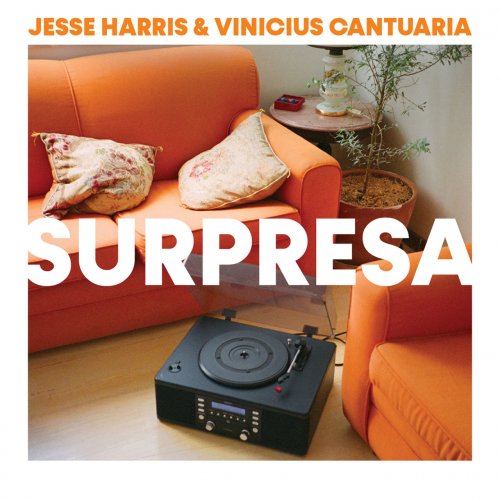 Jesse Harris & Vinicius Cantuaria - Surpresa (2021) [Hi-Res]