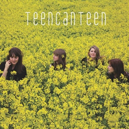 TeenCanteen - This Is How It Starts: The Early Recordings (2021)