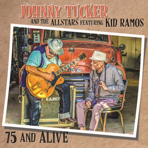 Johnny Tucker and The Allstars - 75 and Alive (2021)