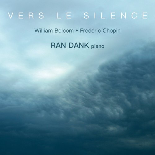 Ran Dank - Vers Le Silence: William Bolcom - Frédéric Chopin (2021) [Hi-Res]