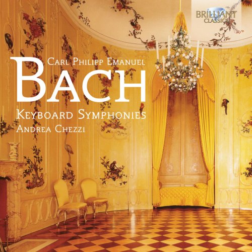 Andrea Chezzi - C.P.E. Bach: Keyboard Symphonies (2014)