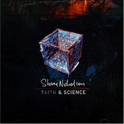Shane Nicholson - Faith & Science (2006)