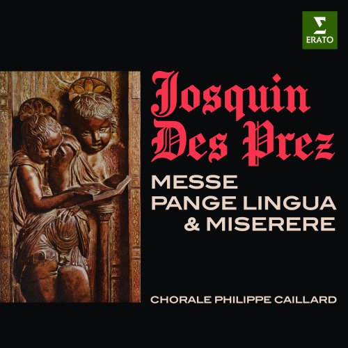 Chorale Philippe Caillard - Josquin Des Prez: Messe "Pange lingua" & Miserere (1970/2021) [Hi-Res]