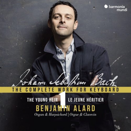 Benjamin Alard & Gerlinde Säman - J.S. Bach: The Complete Works for Keyboard, Vol. 1 (2018) CD-Rip