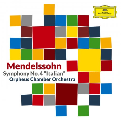 Orpheus Chamber Orchestra - Mendelssohn: Symphony No. 4 in A Major, Op. 90, MWV N 16 "Italian" (2021)