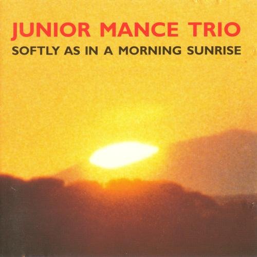 Junior Mance - Softly as in a Morning Sunrise (1994) FLAC
