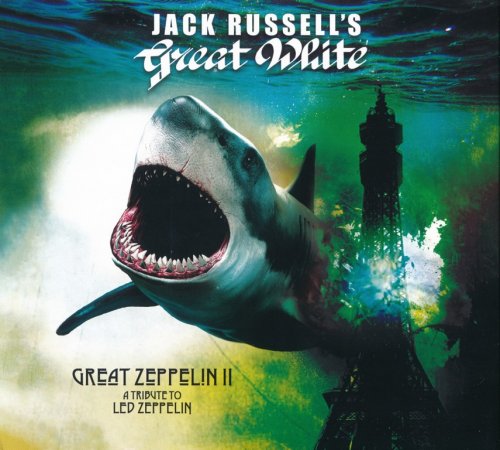 Jack Russell's Great White - Great Zeppelin II: A Tribute To Led Zeppelin (2021) CD-Rip