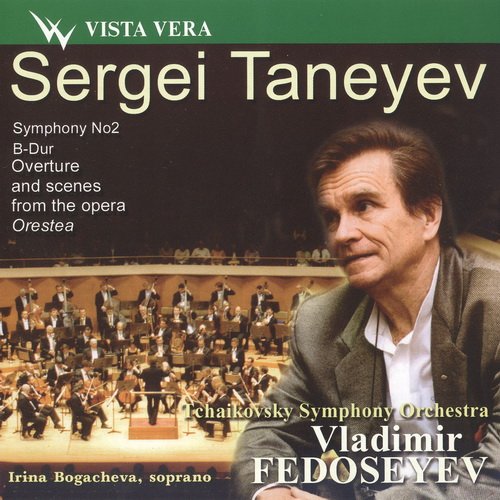 Bogacheva, Tchaikovsky Symphony Orchestra, Fedoseev - Taneyev: Symphony No.2, Orestea Excerpts (2005)