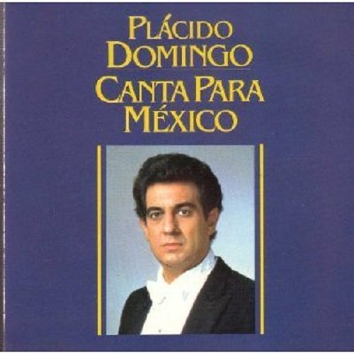 Placido Domingo - Canta Para Mexico (1986)