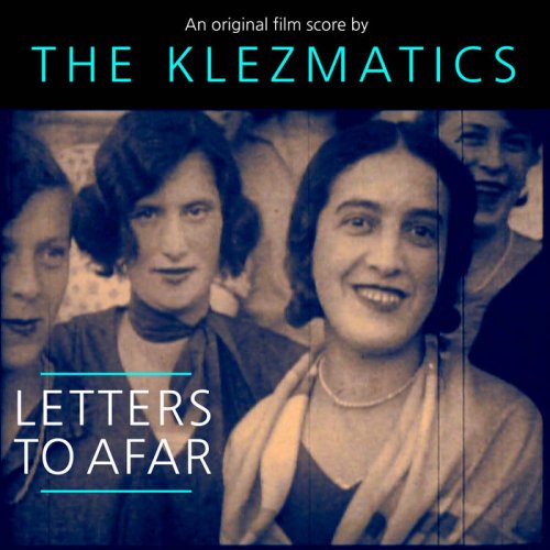 The Klezmatics - Letters to Afar (2021) [Hi-Res]