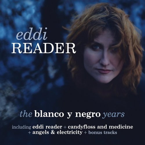 Eddi Reader - The Blanco Y Negro Years (2021)