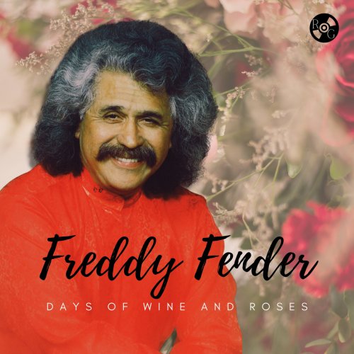 Freddy Fender - Days Of Wine And Roses (2021)
