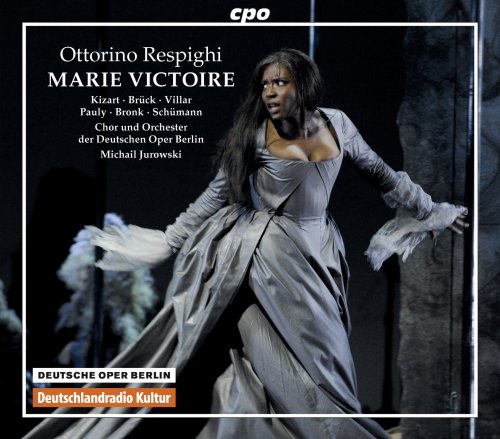 Michail Jurowski - Ottorino Respighi: Marie Victoire (2012)