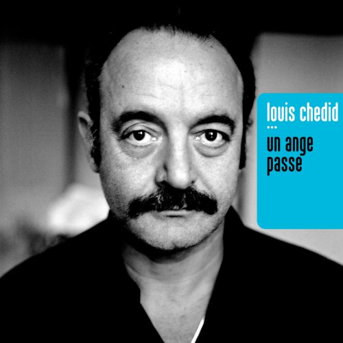 Louis Chedid - Un ange passe (2004)