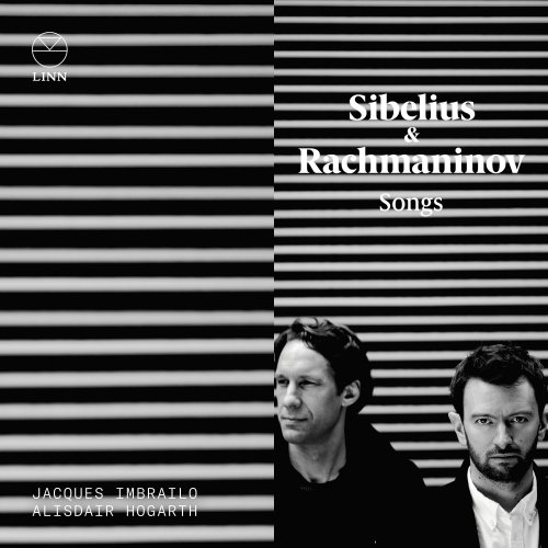 Jacques Imbrailo & Alisdair Hogarth - Sibelius & Rachmaninov: Songs (2018) [Hi-Res]