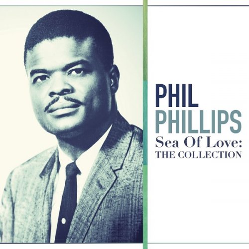 Phil Phillips - Sea Of Love: The Collection (2014)