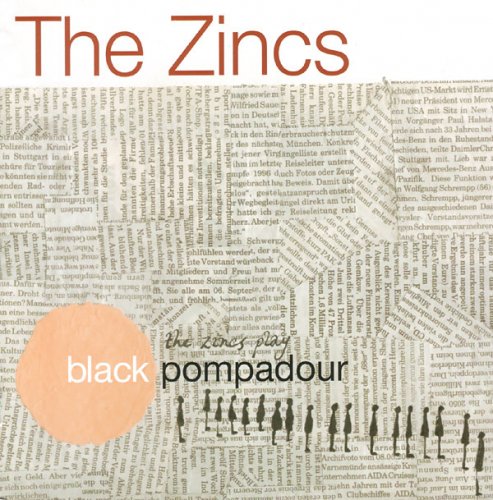 The Zincs - Black Pompadour (2007)