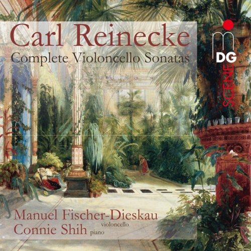 Manuel Fischer-Dieskau, Connie Shih - Reinecke: Complete Violoncello Sonatas (2011)
