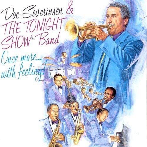 Doc Severinsen & The Tonight Show Band - Once More With Feeling! (1991)