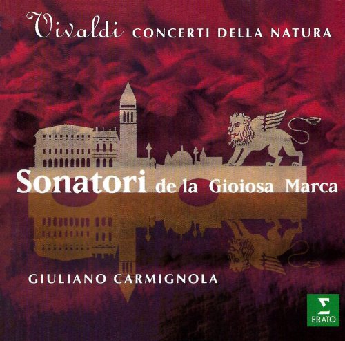 Giuliano Carmignola, Sonatori de la Gioiosa Marca - Vivaldi: Concerti della Natura (2000)